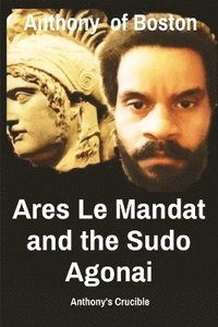 bokomslag Ares Le Mandat and the Sudo Agonai