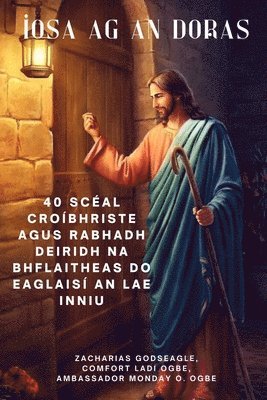 bokomslag ÍOSA AG AN DORAS 40 Scéal Croíbhriste agus Rabhadh Deiridh na bhFlaitheas do Eaglaisí an Lae Inniu