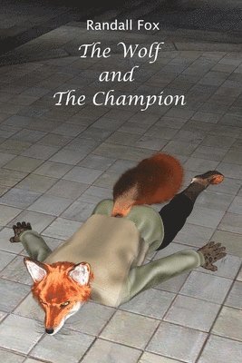 bokomslag The Wolf and The Champion
