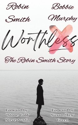 bokomslag Worthless: The Robin Smith Story