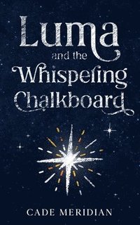 bokomslag Luma and the Whispering Chalkboard