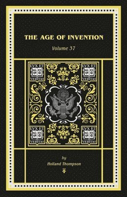 Holland Thompson, George Bagby - Age of Invention, Häftad
