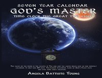 bokomslag Seven Year Calender: God's Master Time Clock the Great Two Light