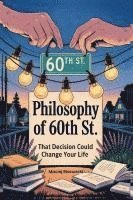 bokomslag Philosophy of 60th St