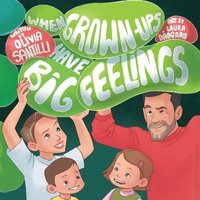bokomslag When Grown-Ups Have Big Feelings