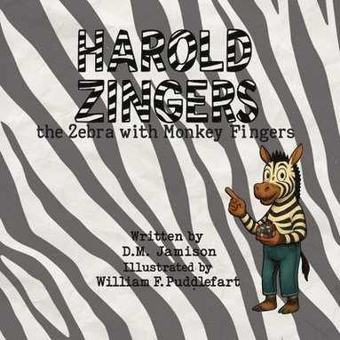 bokomslag Harold Zingers the Zebra with Monkey Fingers