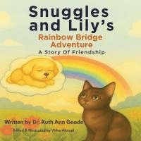 bokomslag Snuggles and Lily's Rainbow Bridge Adventure: A Story of Friendship