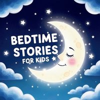 bokomslag Bedtime Stories for Kids: Rhyming Tales of Stars, Dreams, and Belonging for Ages 3-8