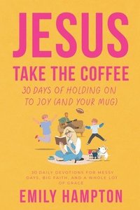 bokomslag Jesus Take the Coffee