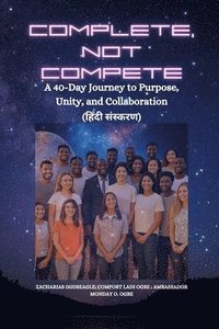 bokomslag Complete, Not Compete: A 40-Day Journey to Purpose, Unity, and Collaboration - ????? ?????