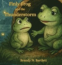 bokomslag Finly Frog and the Thunderstorm