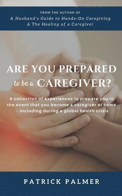 Are You Prepared to be a Caregiver?