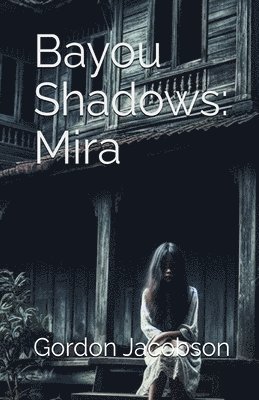 bokomslag Bayou Shadows: Mira