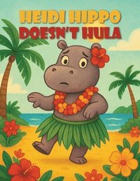 bokomslag Heidi Hippo Doesn't Hula