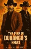 bokomslag The Fire In Durango's Heart