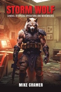 bokomslag Storm Wolf: A Novel of Special Operations and Werewolves