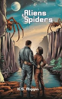 bokomslag Aliens and Spiders: Book 1 of the Spider Hopping Series