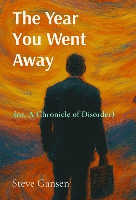 Steve Gansen - Year You Went Away, Inbunden