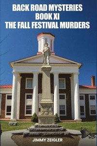 bokomslag Back Road Mysteries Book XI: The Fall Festival Murders