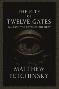 bokomslag The Rite of Twelve Gates