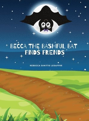 bokomslag Becca The Bashful Bat Finds Friends