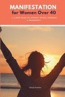 Felicity Paulman - Manifestation for Women Over 40, Häftad