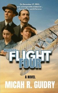 bokomslag Wrights' Flight Four