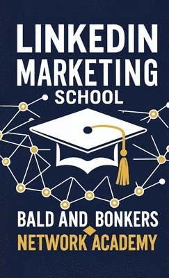 Harold Brock - LinkedIn Marketing School, Häftad