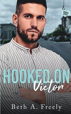 Beth a Freely, Beth a. Freely, Beth A Freely - Hooked On Victor, Häftad