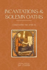 bokomslag Incantations and Solemn Oaths