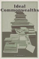 Unknown Authors - Ideal Commonwealths, Häftad