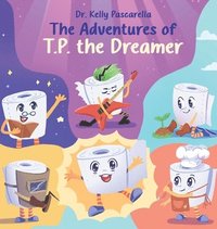 bokomslag The Adventures of TP the Dreamer