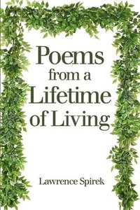 bokomslag Poems from a Lifetime of Living