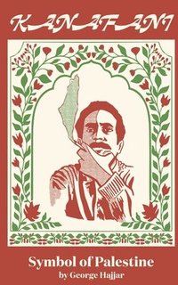 bokomslag Kanafani: Symbol of Palestine