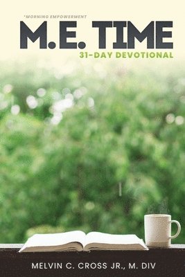 bokomslag Morning Empowerment: M.E. Time 31-Day Devotion
