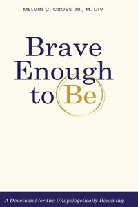 bokomslag Brave Enough to Be