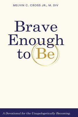 bokomslag Brave Enough to Be