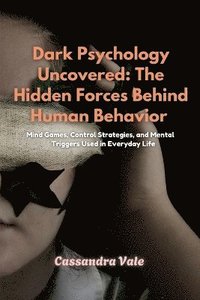 bokomslag Dark Psychology Uncovered