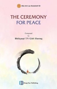 bokomslag The Ceremony For Peace