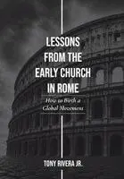 Tony Rivera - Lessons from the Early Church in Rome, Inbunden. Tillgänglighet: Lägg i varukorg