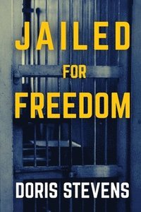 bokomslag Jailed for Freedom (Polis & Praxis Classics)