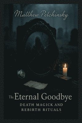 Matthew Petchinsky - Eternal Goodbye, Häftad