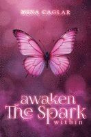 bokomslag AWAKEN THE SPARK WITHIN