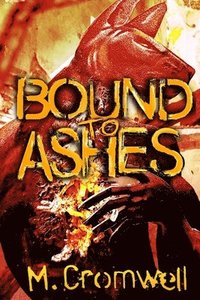 bokomslag Bound to Ashes