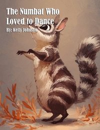 bokomslag Numbat Who Loved to Dance