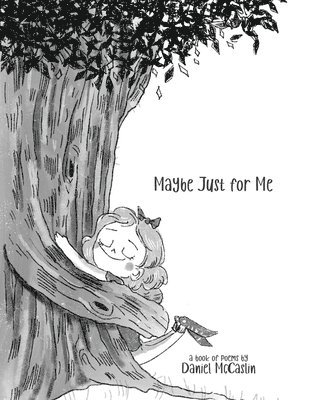 Daniel McCaslin - Maybe Just For Me, Häftad
