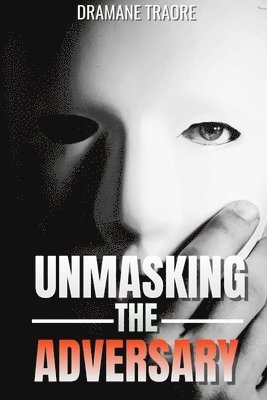 bokomslag Unmasking the Enemy
