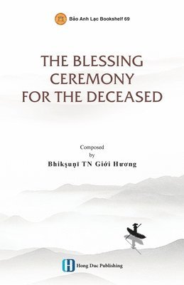 bokomslag The Blessing Ceremony For The Deceased