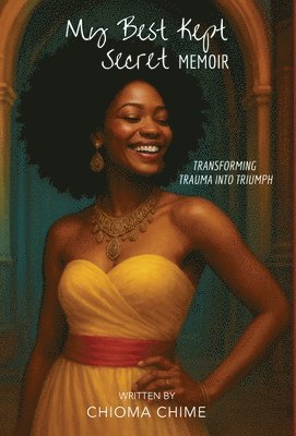 Chioma Chime - My Best Kept Secret Memoir, Inbunden
