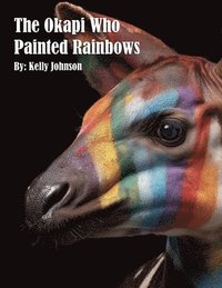 bokomslag Okapi Who Painted Rainbows
